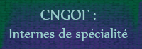 CNGOF : documents pédagogiques pour les internes de spécialité